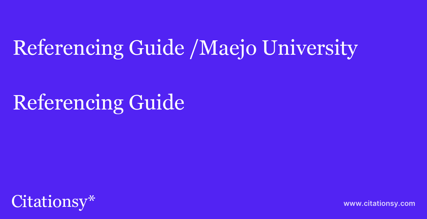 Referencing Guide: /Maejo University